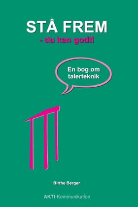 Stå frem - du kan godt! af Birthe Berger