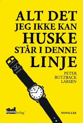 Alt det jeg ikke kan huske står i denne linje af Peter Butzback Larsen