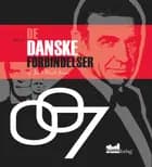 Agent 007 - de danske forbindelser