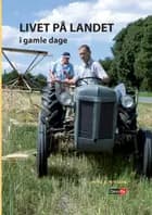 Livet på landet i gamle dage af Peter H. Petersen