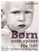 Børn som spiser for lidt af Dorte Bordal