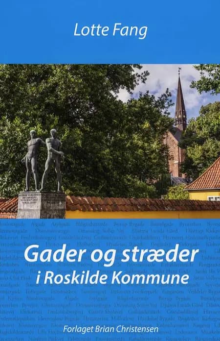 Gader og stræder - i Roskilde Kommune af undefined