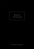 Dead & Fermented