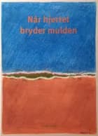 Når hjertet bryder mulden af Kirsten Munk