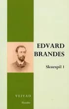Edvard Brandes skuespil 1