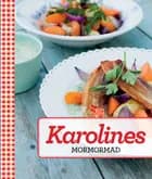 Karolines Mormormad af Karolines Køkken
