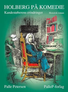 HOLBERG PÅ KOMEDIE - Kandestøberens erindringer af Palle Petersen