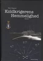 Koldkrigerens Hemmelighed af Peter Bogason