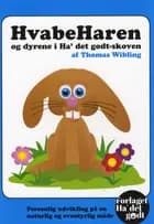 Hvabeharen og dyrene i Ha´ det godt-skoven