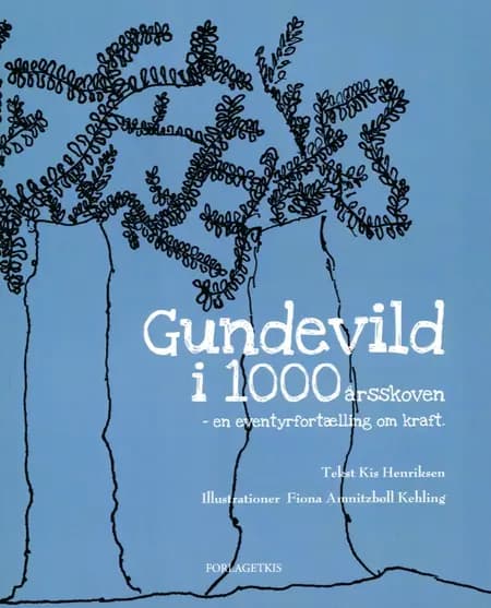 Gundevild i 1000årsskoven af Kis Henriksen