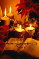 JULEFORTÆLLINGER for alle 2012