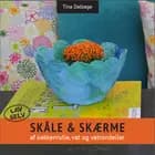 Skåle & skærme