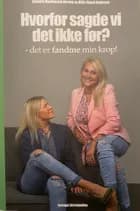Hvorfor sagde vi det ikke før? af Susanne Haxthausen Doreng og Mille Eigard Andersen