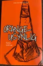 Orangeusynlig af Mette Wolfram