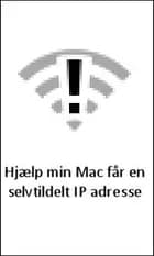 Hjælp min Mac får en selvtildelt IP adresse