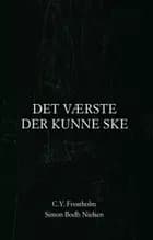 Det værste der kunne ske af C. Y. Frostholm og Simon Bodh Nielsen