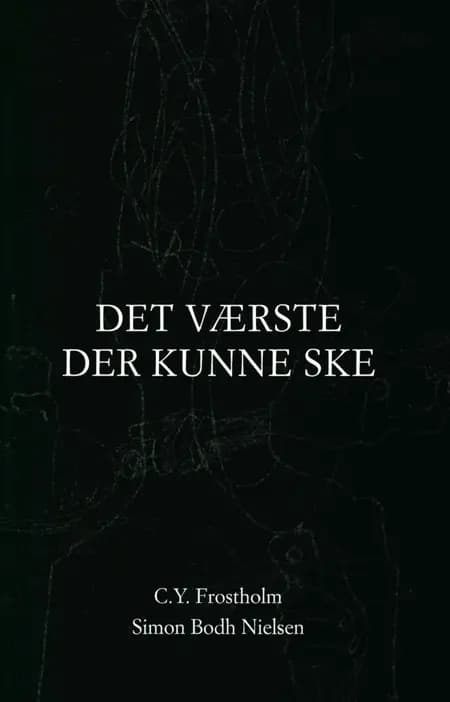 Det værste der kunne ske af Simon Bodh Nielsen
