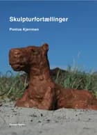 Skulpturfortællinger af Pontus Kjerrman