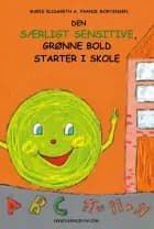 Den særligt sensitive, grønne bold starter i skole