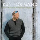 Kun for mænd af Annette Danielsen