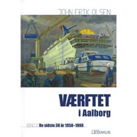 Værftet i Aalborg af John Erik Olsen
