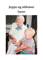 Jeppe og oldemor læser
