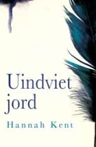 Uindviet jord af Hannah Kent