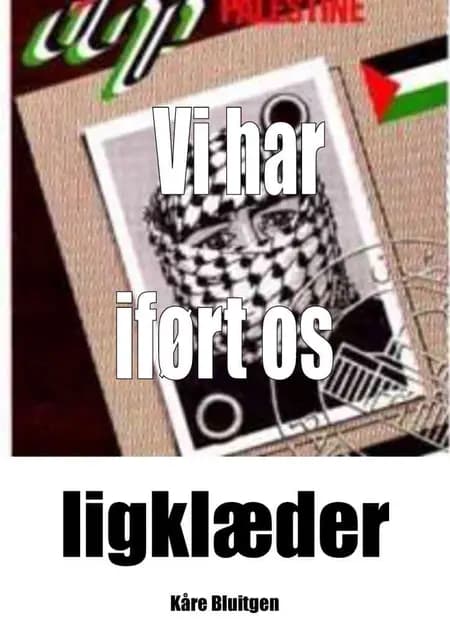 Vi har iført os ligklæder af Kåre Bluitgen