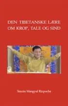 Den tibetanske lære om krop, tale og sind
