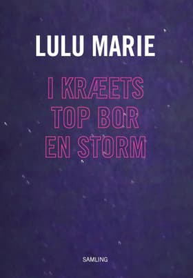 I kræets top bor en storm af Lulu Marie