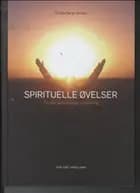 Spirituelle øvelser - til din personlige udvikling