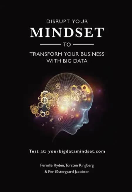 Disrupt your Mindset to Transform your Business with Big Data af Pernille Rydén