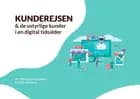 Kunderejsen og de ustyrlige kunder i en digital tidsalder af Per Østergaard Jacobsen og Torsten Ringberg