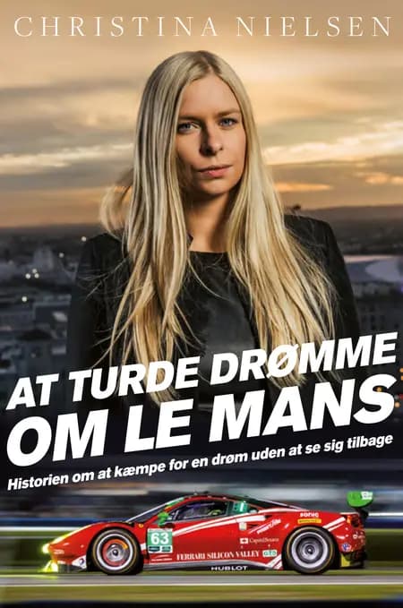 At turde drømme om Le Mans af Christina Nielsen