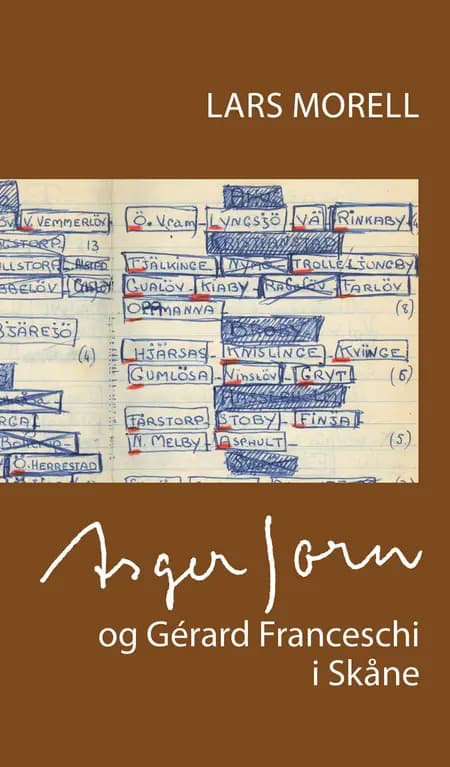 Asger Jorn og Gérard Franceschi i Skåne af Lars Morell