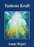 Tankens Kraft af Annie Bejart