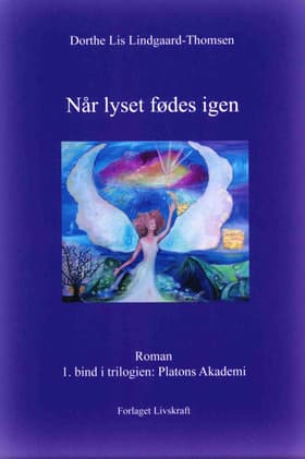 Når lyset fødes igen af Dorthe Lis Lindgaard-Thomsen
