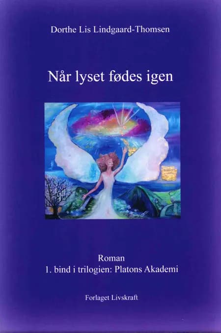 Når lyset fødes igen af Dorthe Lis Lindgaard-Thomsen
