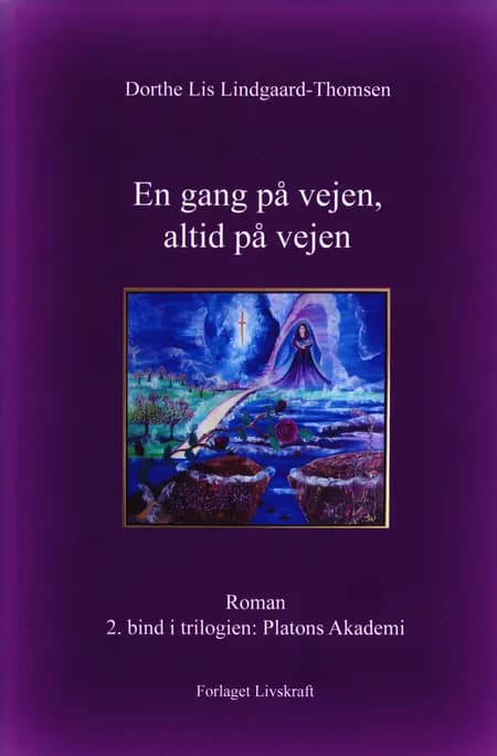En gang på vejen, altid på vejen af Dorthe Lis Lindgaard-Thomsen