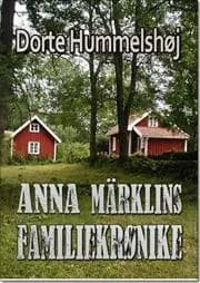 Anna Märklins familiekrønike af Dorte Hummelshøj Jakobsen