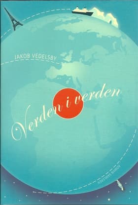 Verden i verden af Jakob Vedelsby