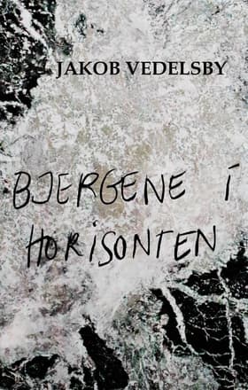 Bjergene i horisonten af Jakob Vedelsby