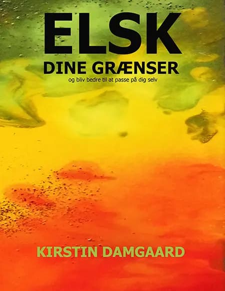 Elsk dine grænser af Kirstin Damgaard