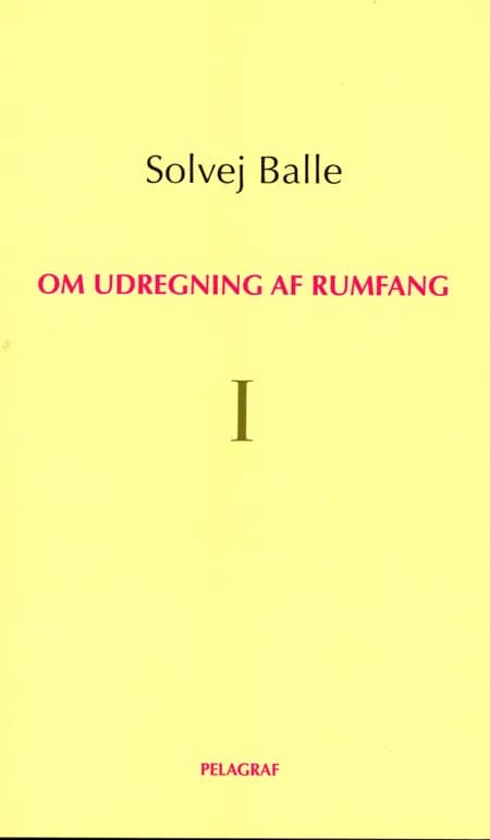 Om udregning af rumfang I af Solvej Balle