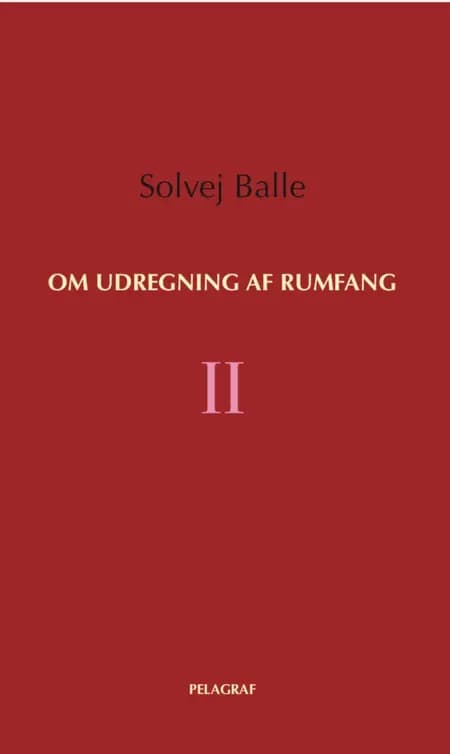 Om udregning af rumfang II af Solvej Balle
