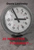20 minutter forsinket... af Denis Lewinsky