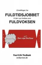 Omstillingen fra fuldtidsjobbet til den nye livsfase som fuldvoksen