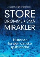 Store drømme - små mirakler af Jesper Krogh Kristiansen