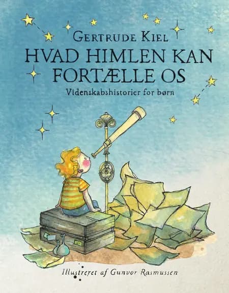 Hvad himlen kan fortælle os af Gertrude Kiel