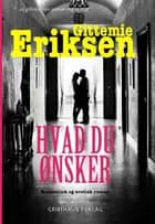 Hvad du ønsker